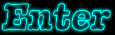 Enter